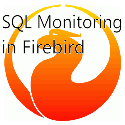 SQL Monitoring in Firebird